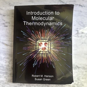 Introduction to Molecular Thermodynamics by Robert M. Hanson and Susan Green... - Imagen 1 de 2