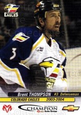 2003-04 Colorado Eagles #17 Brent Thompson