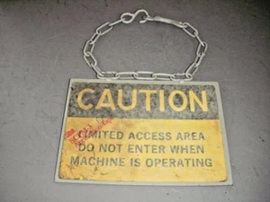 Heavy Duty Steel Caution Sign Limited Acess Area Do Not Enter Machine Operating - Picture 1 of 4