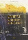 Vanitas : Graphiken 1980-2010, Paperback by Kn&#246;ll, Stefanie (EDT), Like New U...