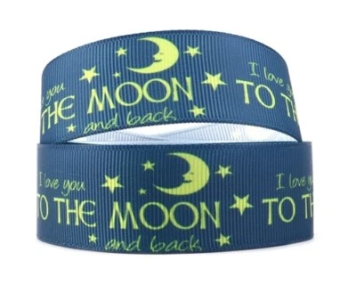 SALE I Love You To the Moon and Back 1" Grosgrain Ribbon YOUR CHOICE 5/10 Yard - Image 1 of 2