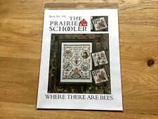 Where There Are Bees Cross Stitch Chart By The Prairie Schooler
