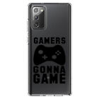 Clear Case for Galaxy Note Gamers Gonna Game Video Games