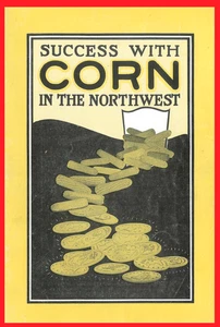 Early IHC International Harvester Success with Corn in the Northwest - Picture 1 of 12
