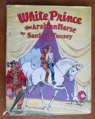 WHITE PRINCE THE ARABIAN HORSE by Sanford Tousey HBDJ 1945 1st edition Foto 1 de 4