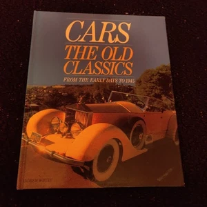 Cars the Old Classics From the Early..., Whyte , Andrew - Picture 1 of 3