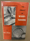 The Craft Of Wood Turning - Evans - Vintage HBack w Dust Jacket - 1957 - 1st Ed