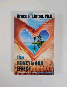 SIGNED Honeymoon Effect by Bruce H. Lipton SC Like New Spiritual Science - Picture 1 of 4