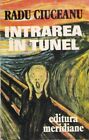 Intrarea im Tunnel, Memorii, Vol. 1 von Radu Ciuceanu, rumänisches Buch
