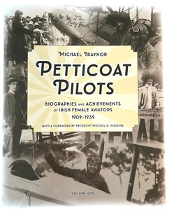 PETTICOAT PILOTS Irish Female Aviators 1909-1939 Ireland Aviation Women Pilots - Bild 1 von 4