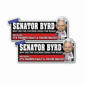 Senator Byrd Racist KKK Bird Pro Trump bumper sticker Decal Funny 9" 2 Pack - Picture 1 of 1
