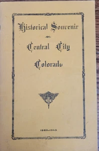 Historical Souvenir Of Central City Colorado 1859-1947 By Minnie B. Morgan - Bild 1 von 5