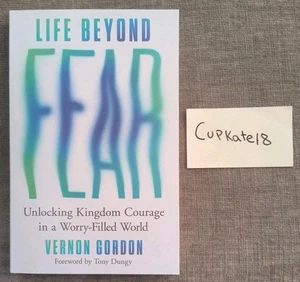 Life Beyond Fear Unlocking Kingdom Courage in Worry-Filled World Paperback 10/25 - Picture 1 of 2