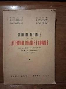 CONVEGNO NAZIONALE LETTERATURA GIOVANILE prefazione manifesto di F.T. MARINETTI - Foto 1 di 4