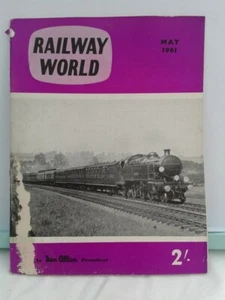 Railway World Magazine. Edited by B.G.Wilson. Volume 22. No.252. May 1961 - Picture 1 of 5