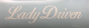 Lady DRIVEN Vinyl Decal Sticker Drift Stance Illmotion Racing Daily Driven Racer - Picture 1 of 1