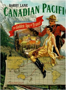Canadian Pacific: The Golden Age of Travel Barry Lane HCDJ 2015 - Bild 1 von 2