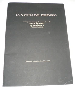 FAUSTA SQUATRITI 1987 LA NATURA DEL DESIDERIO EDIZIONE 99 COPIE CON 3 SERIGRAFIE - Picture 1 of 1