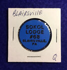 “SOKOL LODGE #68” ~ Blairsville, Pa ~ good for Bottle Beer in trade, token E815