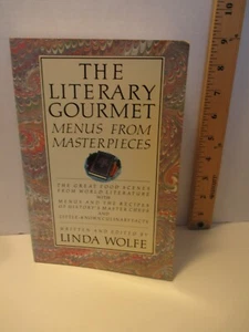 cookbook THE LITERARY GOURMET MENUS FROM MASTERPIECES ed by LINDA WOLFE pb 1985 - Bild 1 von 8