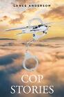 Cop Stories By Lance Anderson (English) Paperback Book