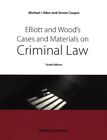 Elliott & Wood's Cases and Materials on Criminal Law-Michael Allen