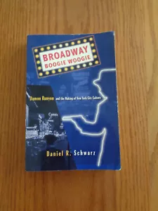 Broadway Boogie Woogie: Damon Runyon & Making of NYC Culture by D.R. Schwarz SC - Bild 1 von 1