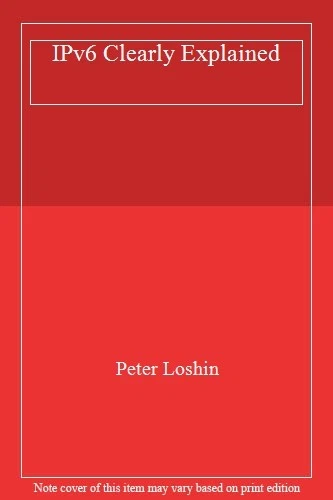 IPv6 Clearly Explained By Peter Loshin - Image 1 of 1