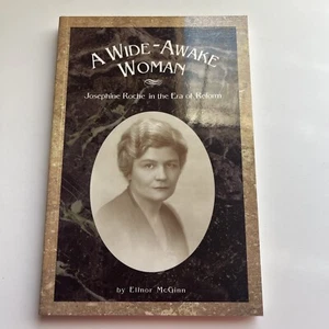 Wide Awake Woman - Josephine Roche Era of Reform - by McGinn Colorado History - Picture 1 of 6