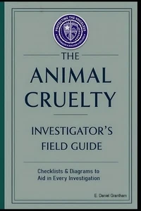 The Animal Cruelty Investigator's Field Guide by E. Daniel Grantham Paperback Bo - Picture 1 of 1