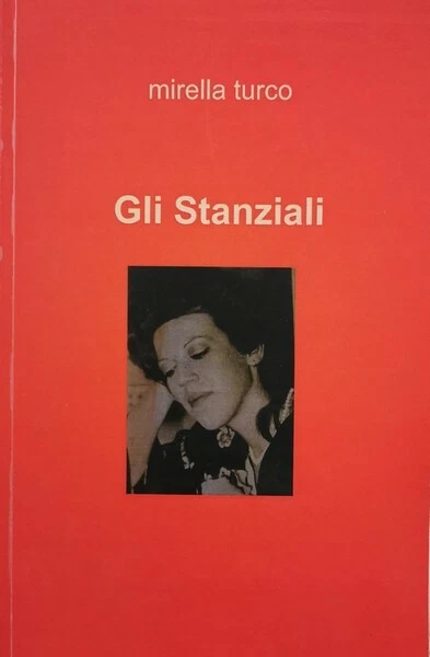 Gli stanziali  di Mirella Turco,  2011,  Autopubblicazione - ER - Immagine 1 di 1