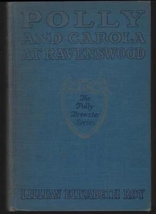 Polly and Carola at Ravenswood by Lillian Elizabeth Roy Polly Series #15 1931 - Imagen 1 de 1
