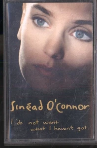 Sinéad O'connor I Do Not Want What I Haven't Got cassette UK Ensign 1990 - Picture 1 of 2