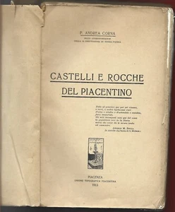 P. ANDREA CORNA - Castelli e rocche del Piacentino - PIACENZA 1913 - Foto 1 di 1
