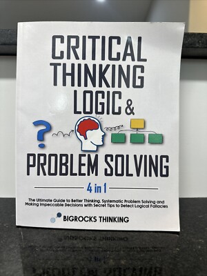 Critical Thinking Logic and Problem Solving