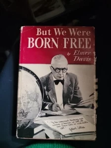 DAVIS, ELMER HOLMES (1890-1958) But We Were Born Free 1954 First Edition Hardcov - Bild 1 von 5