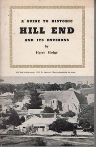 HARRY HODGE A Guide to Historic Hill End and Its Environs 1975 SC Book - Bild 1 von 1