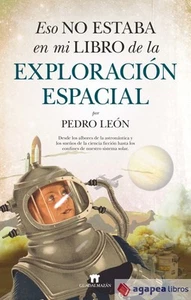 Eso no estaba en mi libro de la exploración espacial. NUEVO. ENVÍO URGENTE - Imagen 1 de 1