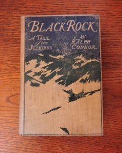 Black Rock A Tale Of The Selkirks By Ralph Connor (1900) - Picture 1 of 8