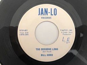 Rockabilly 45 BILL HOOD Too Doggone Long JAN-LO hear - Bild 1 von 2