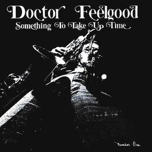 doctor feelgood: something to take up time CD - Picture 1 of 1