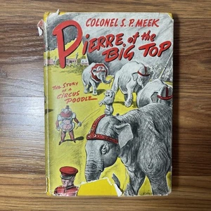 Pierre of the Big Top The Story of a Circus Poodle by S. P. Meek HC/DJ 1956 - Imagen 1 de 7