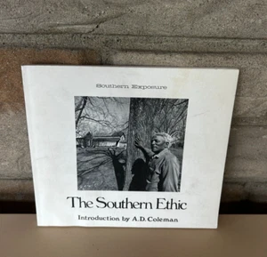 THE SOUTHERN ETHIC. by A. D. Coleman Southern Exposure Magazine PB Softcover VG - Picture 1 of 12