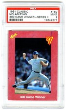 NOLAN RYAN~RARE POP 25~1991 CLASSIC SERIESII~300 GAME WINNER PSA-9 MINT CARD#T80