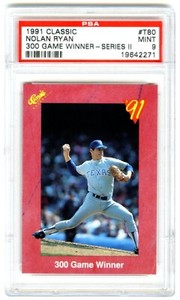 NOLAN RYAN~RARE POP 25~1991 CLASSIC SERIESII~300 GAME WINNER PSA-9 MINT CARD#T80