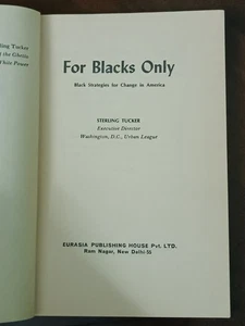 FOR BLACKS ONLY - BLACK STRATEGIES FOR CHANGE IN AMERICA BY STERLING TUCKER 1972 - Picture 1 of 10