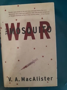The Mosquito War By V.A. MacAlister Hardcover 2001 Stated First Edition - Picture 1 of 7