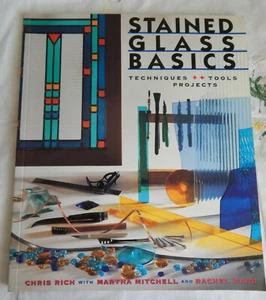 STAINED GLASS BASIC TECHNIQUES , TOOLS, PROJECTS, CHRIS RICH PAPERBACK - Foto 1 di 4