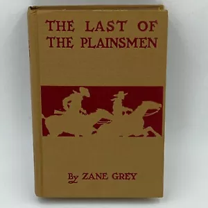 The Last of the Plainsmen Zane Grey 2nd Ed 1911 Hardcover Grosset Dunlap BK6 - Foto 1 di 8