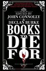 Books To Die For By Burke, Declan Book The Cheap Fast Free Post
